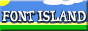 Font Island